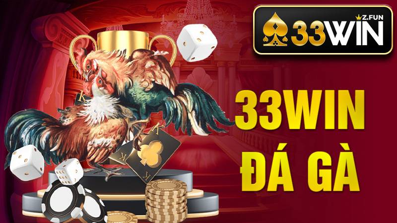 33Win Đá Gà - Sân Chơi Đá Gà Thomo Uy Tín 2026 Mới Nhất 1 33Win Đá gà